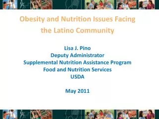 Lisa J. Pino Deputy Administrator Supplemental Nutrition Assistance Program Food and Nutrition Services USDA May 2011