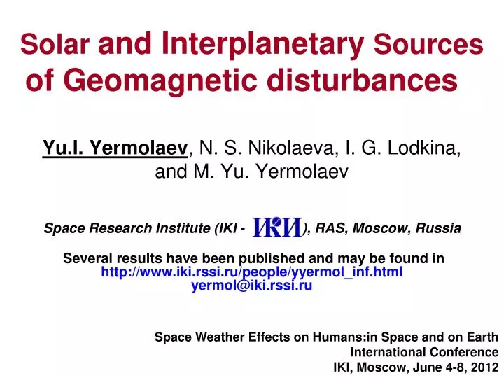 solar and interplanetary sources of g eomagnetic disturbances