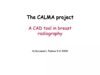 The CALMA project