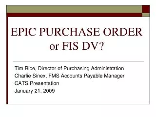 EPIC PURCHASE ORDER or FIS DV?