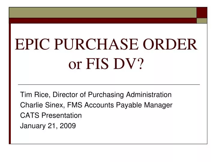 epic purchase order or fis dv