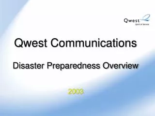 Qwest Communications Disaster Preparedness Overview 2003