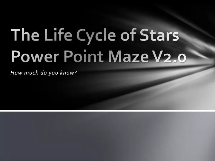 the life cycle of stars power point maze v2 0