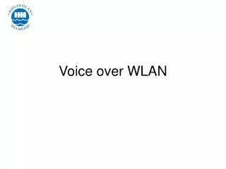 Voice over WLAN