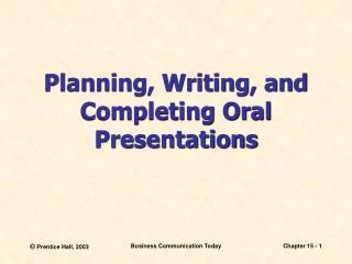 Planning, Writing, and Completing Oral Presentations