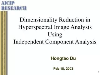 Dimensionality Reduction in Hyperspectral Image Analysis Using Independent Component Analysis