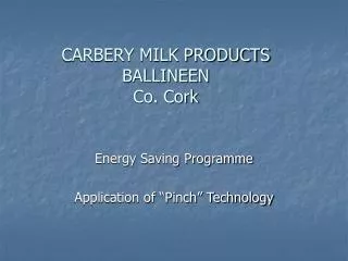 CARBERY MILK PRODUCTS BALLINEEN Co. Cork