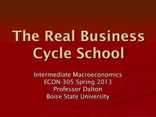 The Real Business Cycle School