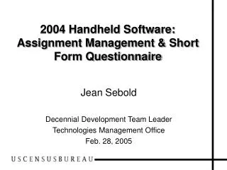 2004 Handheld Software: Assignment Management &amp; Short Form Questionnaire