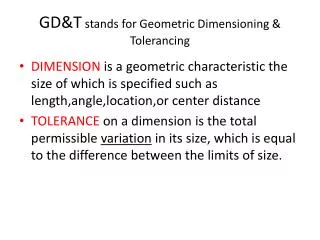 GD&amp;T stands for Geometric Dimensioning &amp; Tolerancing