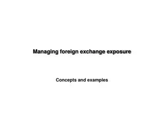 Managing foreign exchange exposure
