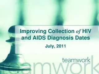 Improving Collection of HIV and AIDS Diagnosis Dates
