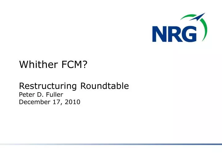 whither fcm restructuring roundtable peter d fuller december 17 2010