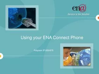 Using your ENA Connect Phone