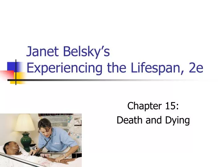 janet belsky s experiencing the lifespan 2e