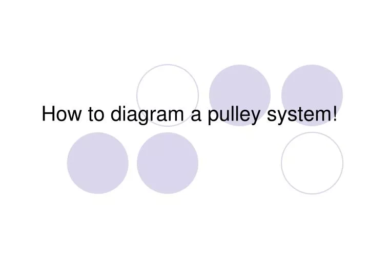 how to diagram a pulley system