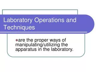 Laboratory Operations and Techniques