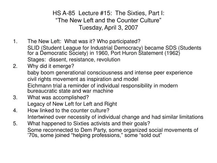 hs a 85 lecture 15 the sixties part i the new left and the counter culture tuesday april 3 2007