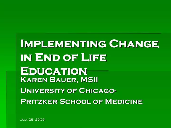 implementing change in end of life education