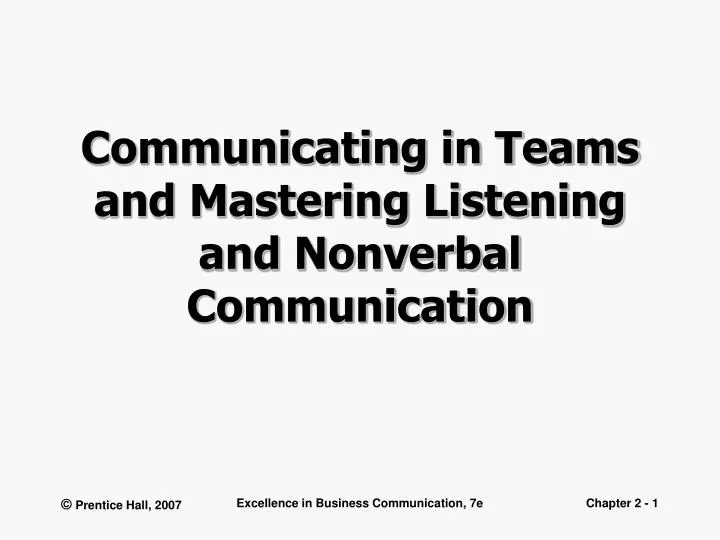 communicating in teams and mastering listening and nonverbal communication