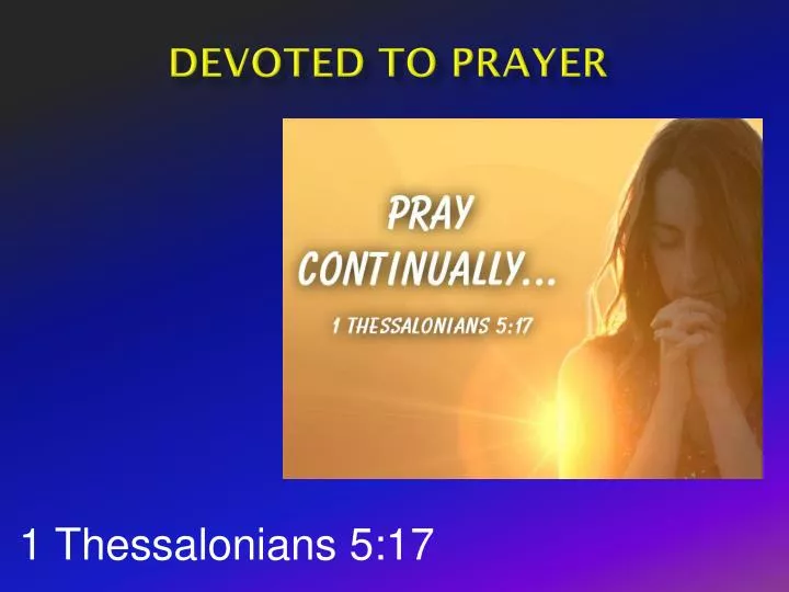 devoted to prayer