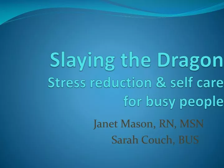 slaying the dragon stress reduction self care for busy people