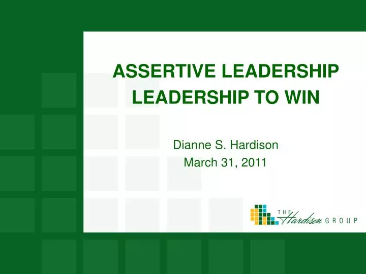 assertive leadership leadership to win dianne s hardison march 31 2011