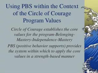 Using PBS within the Context of the Circle of Courage Program Values