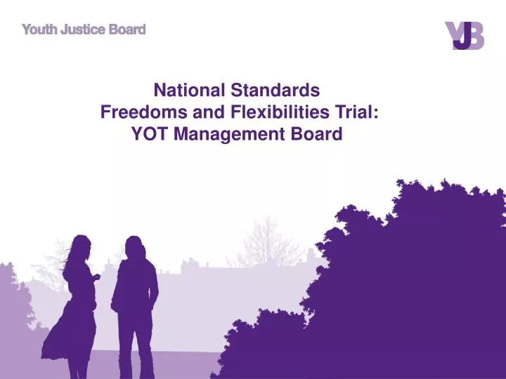 national standards freedoms and flexibilities trial yot management board