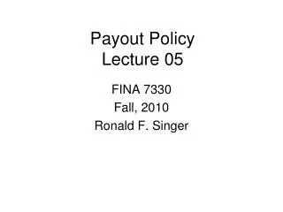 Payout Policy Lecture 05