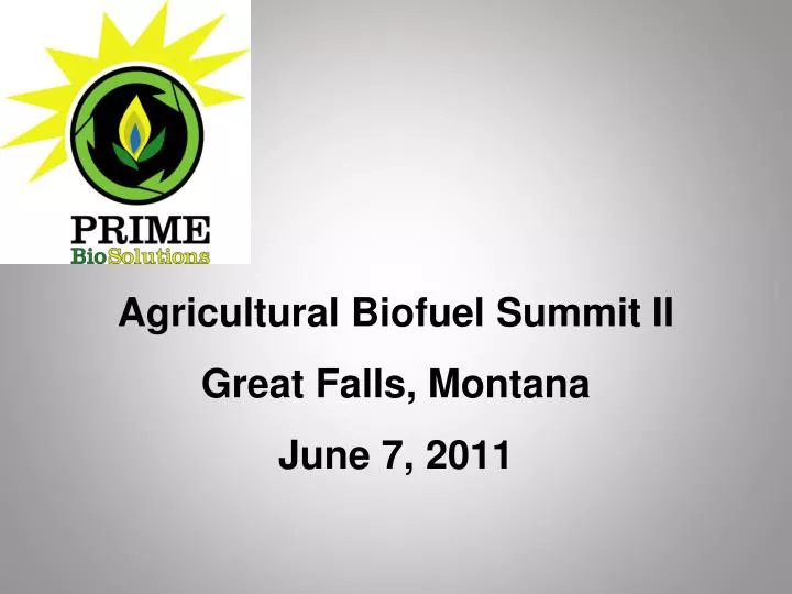 agricultural biofuel summit ii great falls montana june 7 2011