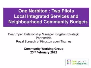 Dean Tyler, Relationship Manager Kingston Strategic Partnership Royal Borough of Kingston upon Thames Community Workin
