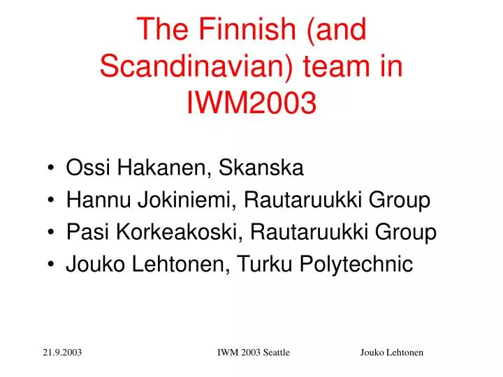 the finnish and scandinavian team in iwm2003