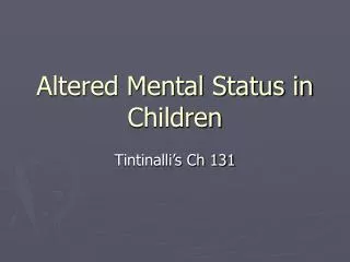 Altered Mental Status in Children