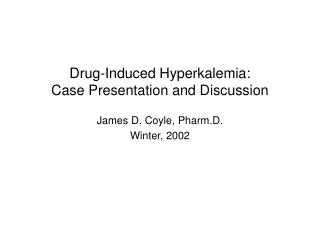 Drug-Induced Hyperkalemia: Case Presentation and Discussion