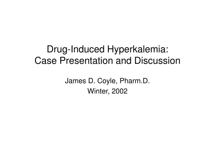 drug induced hyperkalemia case presentation and discussion