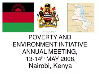 POVERTY AND ENVIRONMENT INTIATIVE ANNUAL MEETING, 13-14 th MAY 2008,