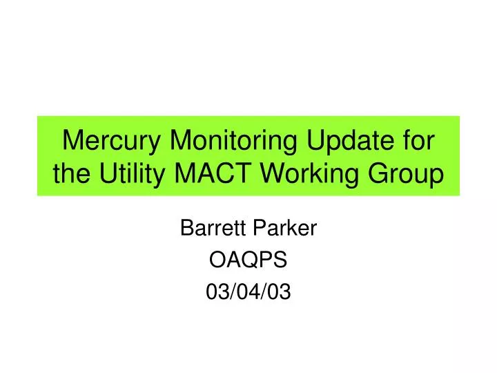 mercury monitoring update for the utility mact working group