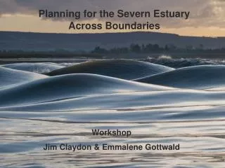 Planning for the Severn Estuary Across Boundaries