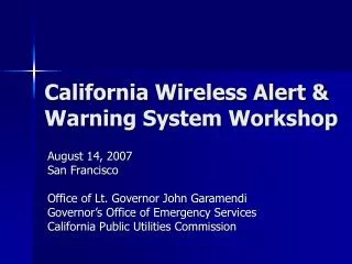 California Wireless Alert &amp; Warning System Workshop