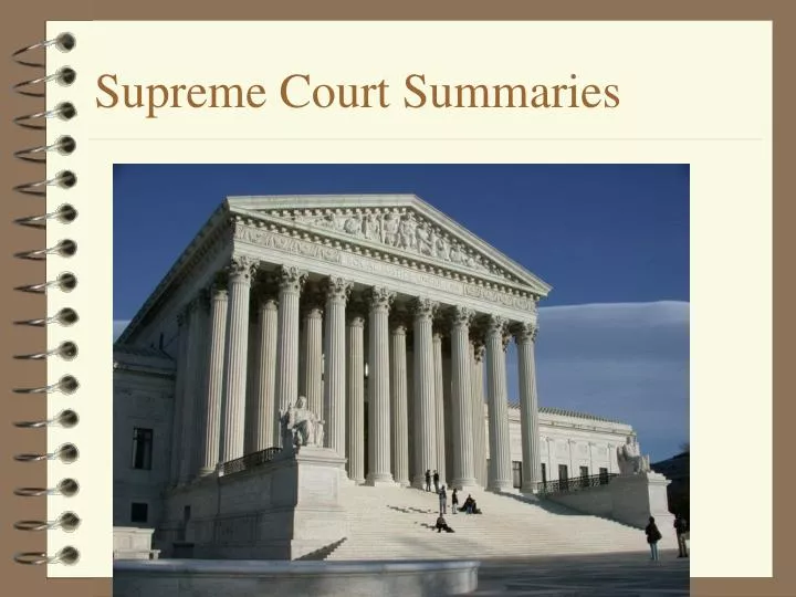 supreme court summaries