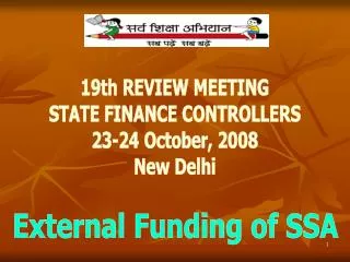 19th REVIEW MEETING STATE FINANCE CONTROLLERS 23-24 October, 2008 New Delhi