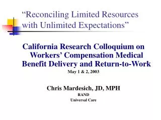 “Reconciling Limited Resources with Unlimited Expectations”