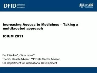 Increasing Access to Medicines – Taking a multifaceted approach ICIUM 2011