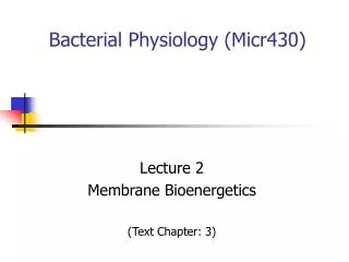 Bacterial Physiology (Micr430)