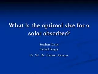 What is the optimal size for a solar absorber?