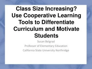 Class Size Increasing? Use Cooperative Learning Tools to Differentiate Curriculum and Motivate Students