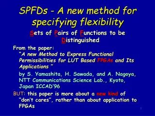 SPFDs - A new method for specifying flexibility