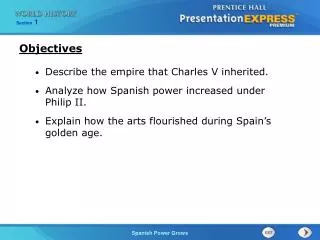 Describe the empire that Charles V inherited. Analyze how Spanish power increased under Philip II. Explain how the arts