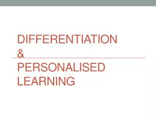 Differentiation &amp; Personalised Learning